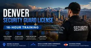 Denver Security Guard License - 16-Hour Training